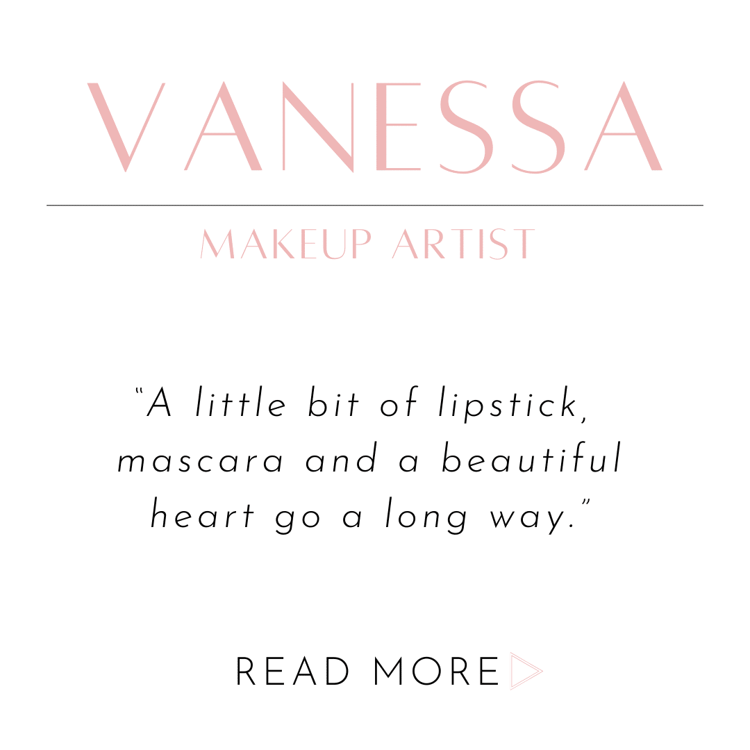vanessa's quote reads a little bit of lipstick, mascara, and a beautiful heart go a long way.